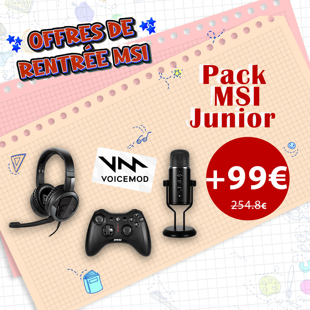 +99€ : Pack MSI Junior